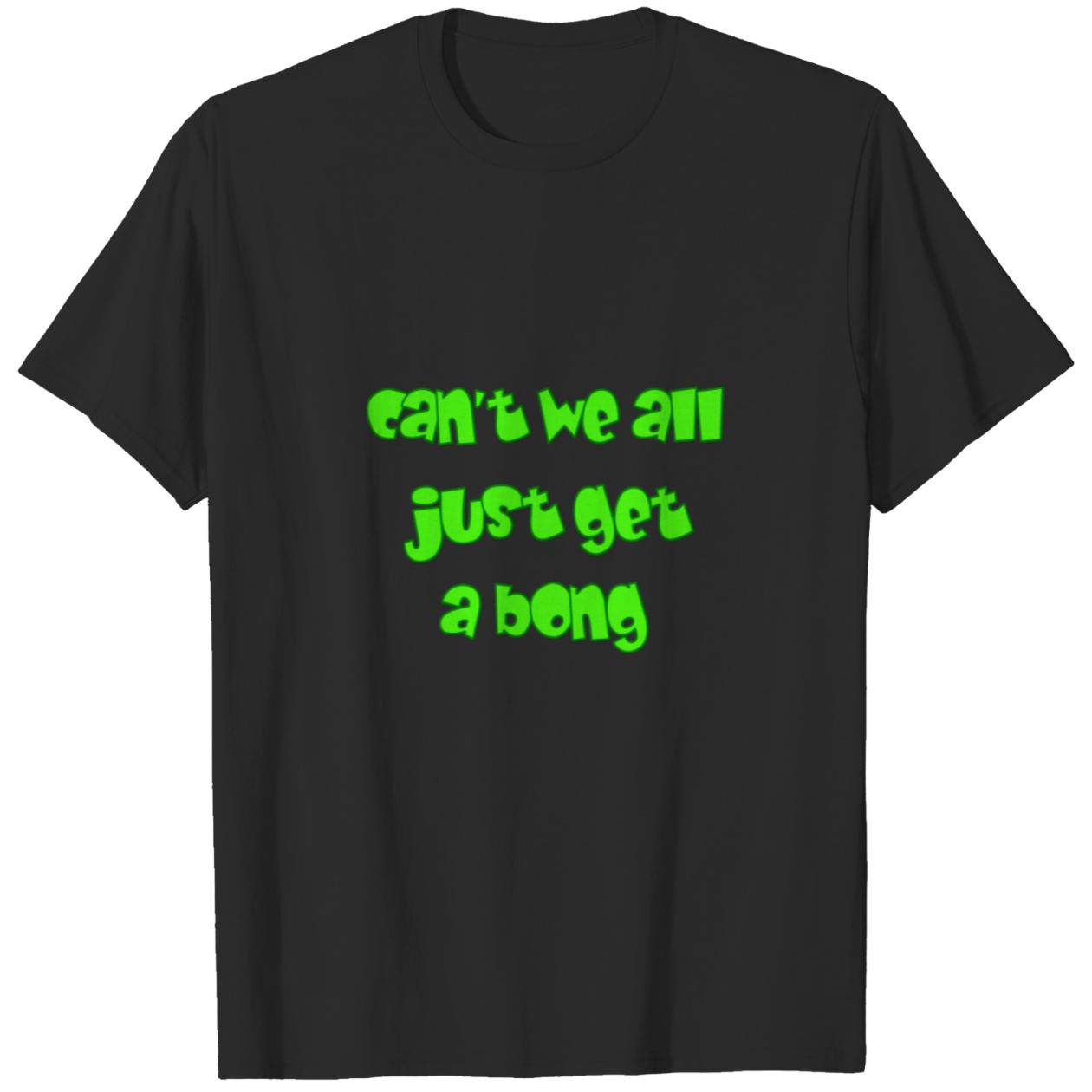 Can’t We All Just Get Along Graphic Tee DZT01