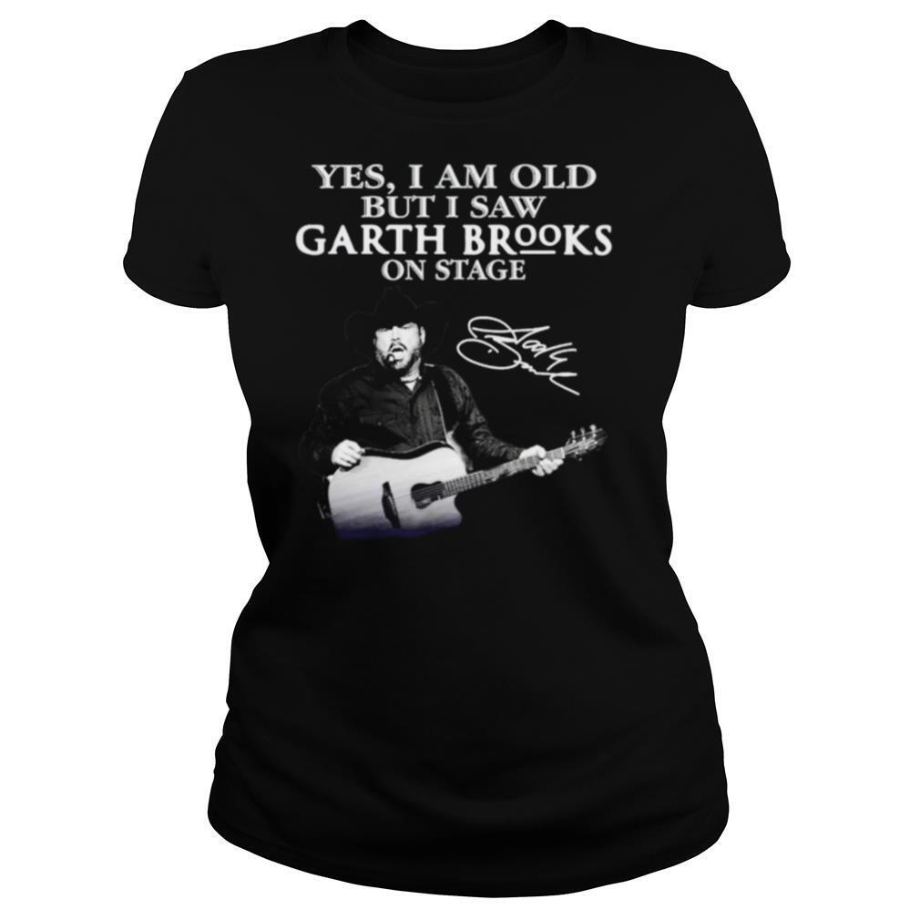 Garth Brooks Yes I Am Old But I Saw Him On Stage Signature T-Shirt DZT