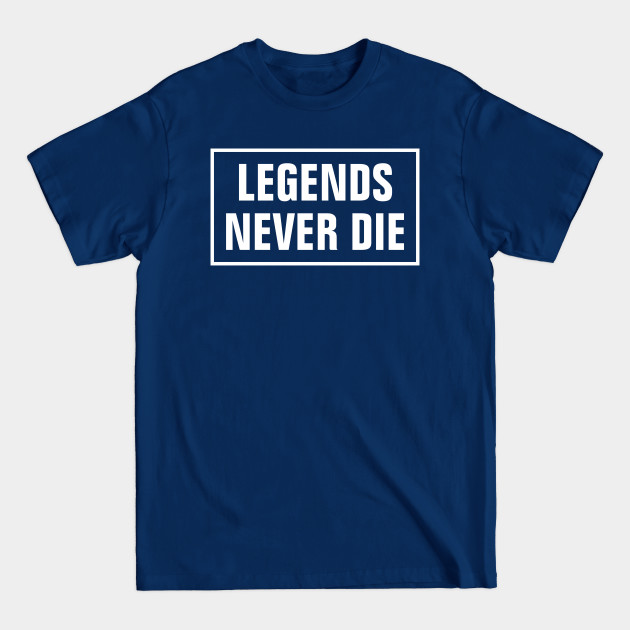 Legends Never Die Graphic Tee DZT01