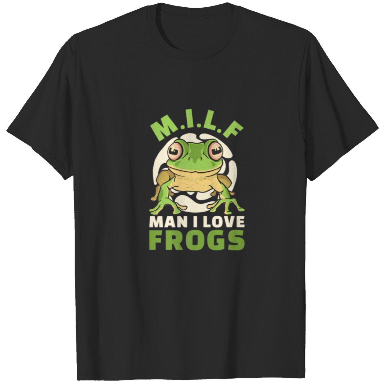 Man I Love Frogs Saying Frog T-Shirt DZT