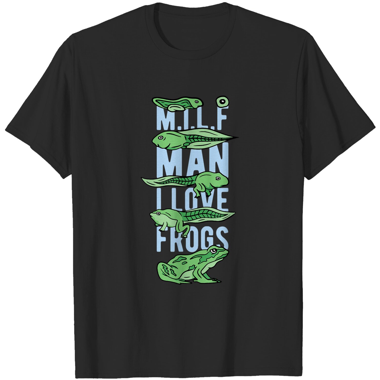 Man I Love Frogs Saying Frog T-Shirt DZT01