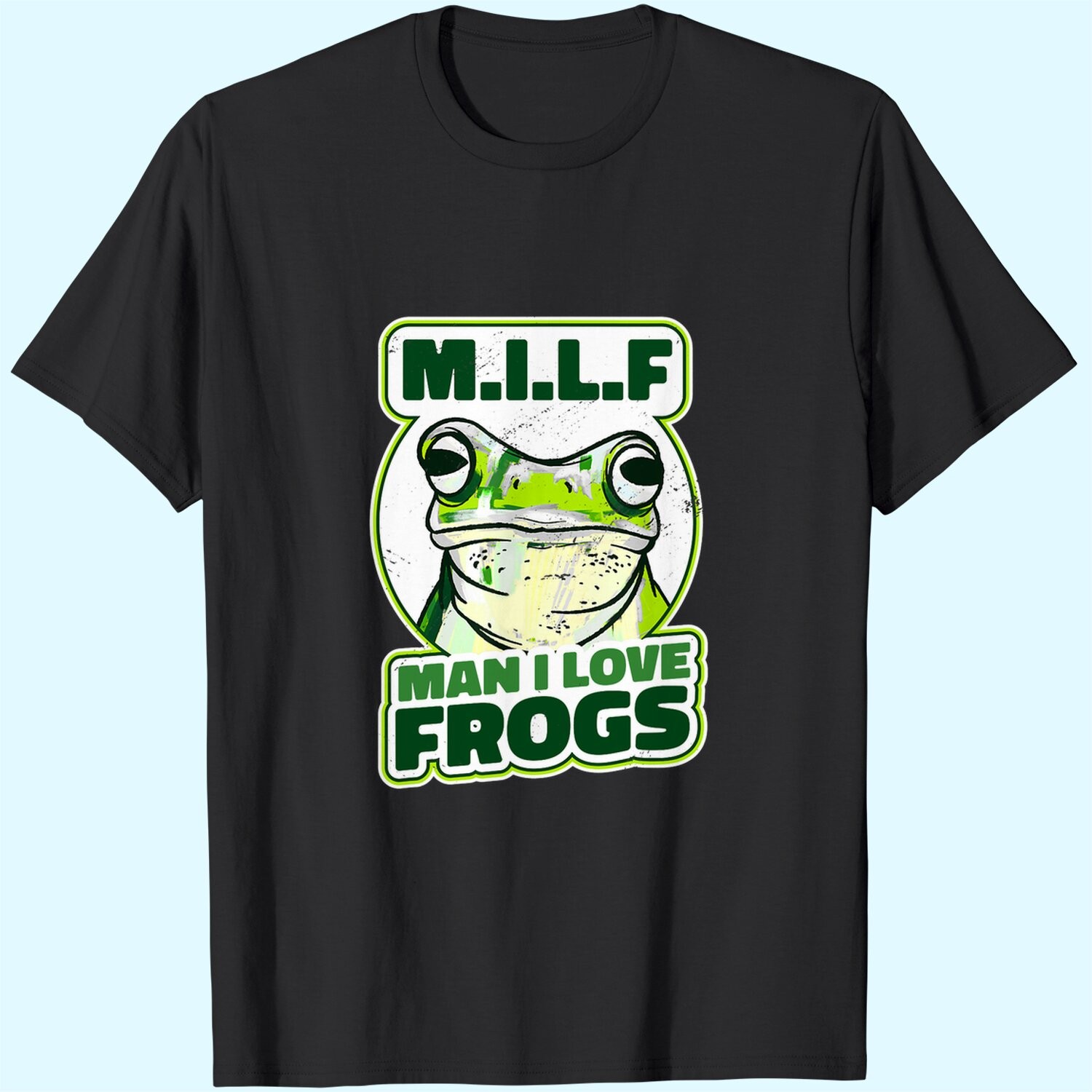 Man I Love Frogs T-Shirt DZT