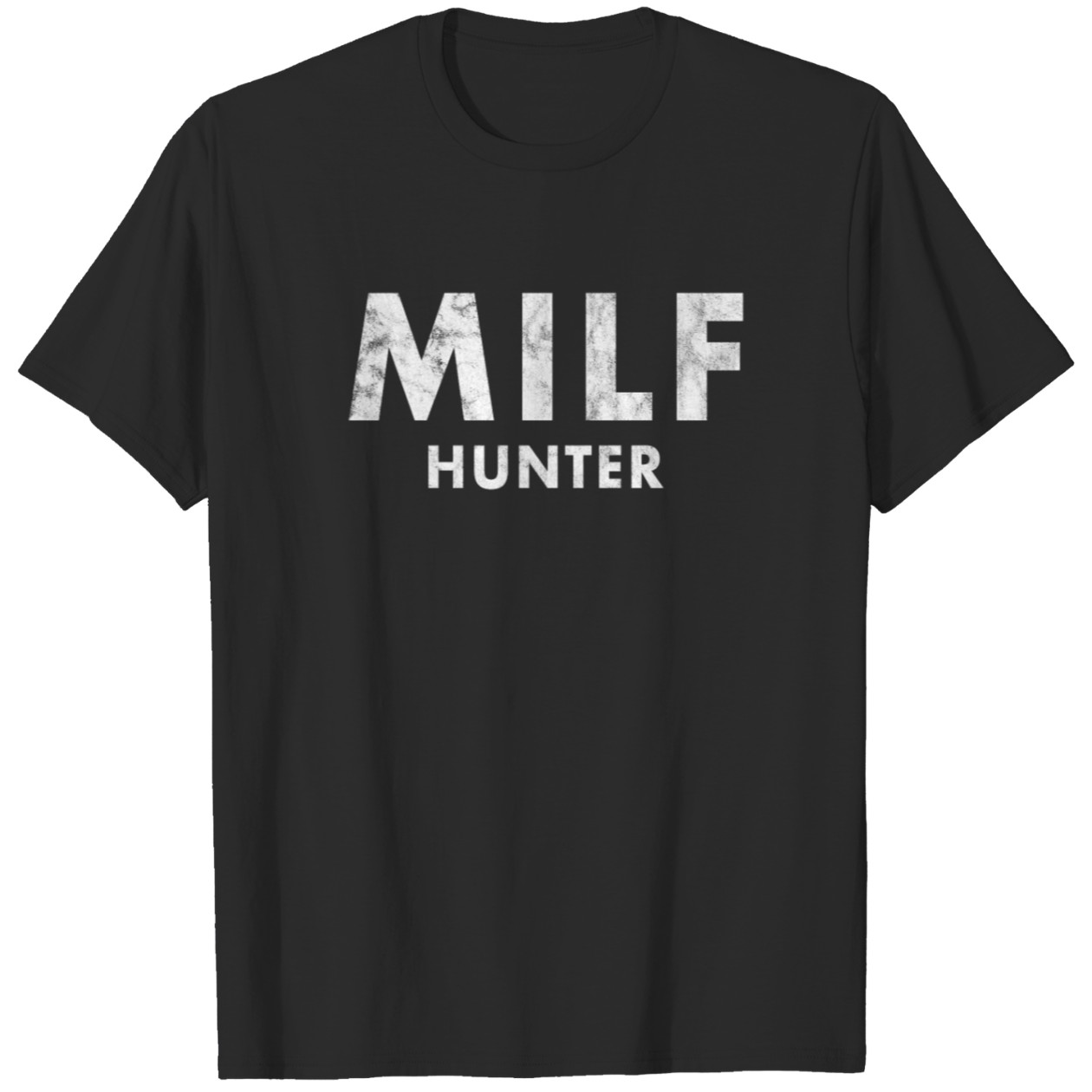 Milf Hunter Distressed Milf Hunter Milf Tshirt 14298002