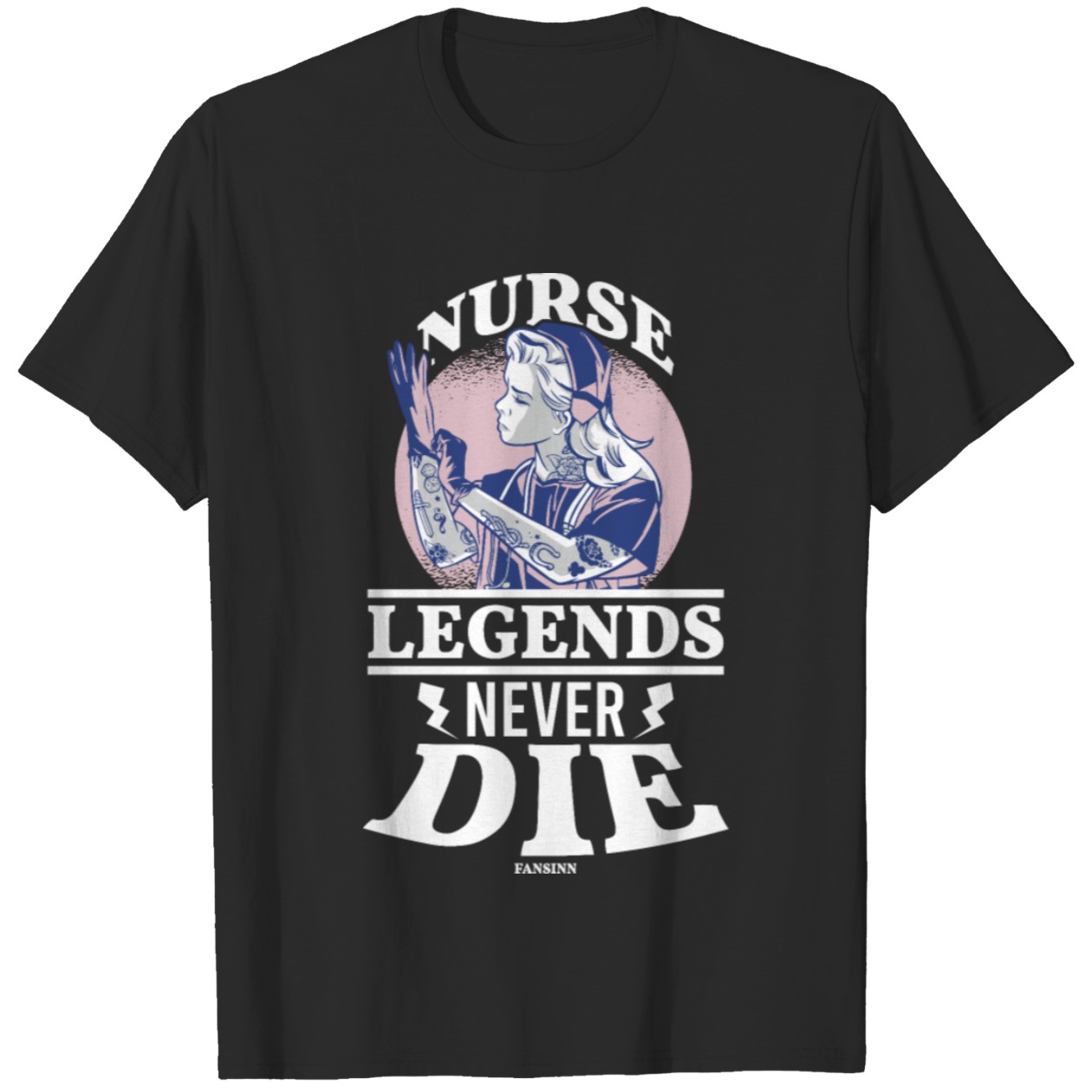 Nurse Legends Never Die T-Shirt DZT