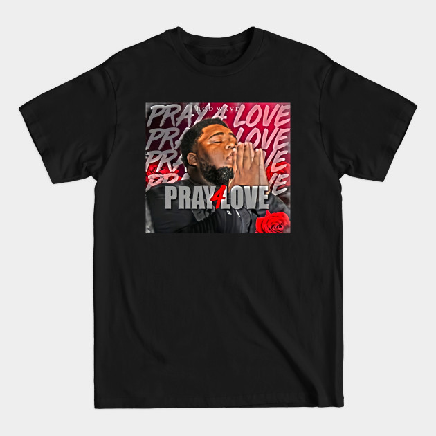 Rod Wave Pray for Love T-Shirt DZT