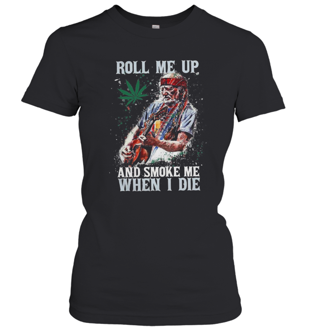 Roll Me Up And Smoke Me When I Die Willie Nelson Guitar Weed Graphic Tee DZT