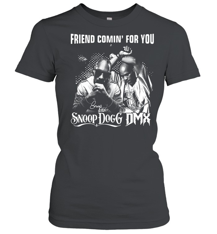 Snoop Dogg DMX Friend Comin’ For You Graphic Tee DZT01