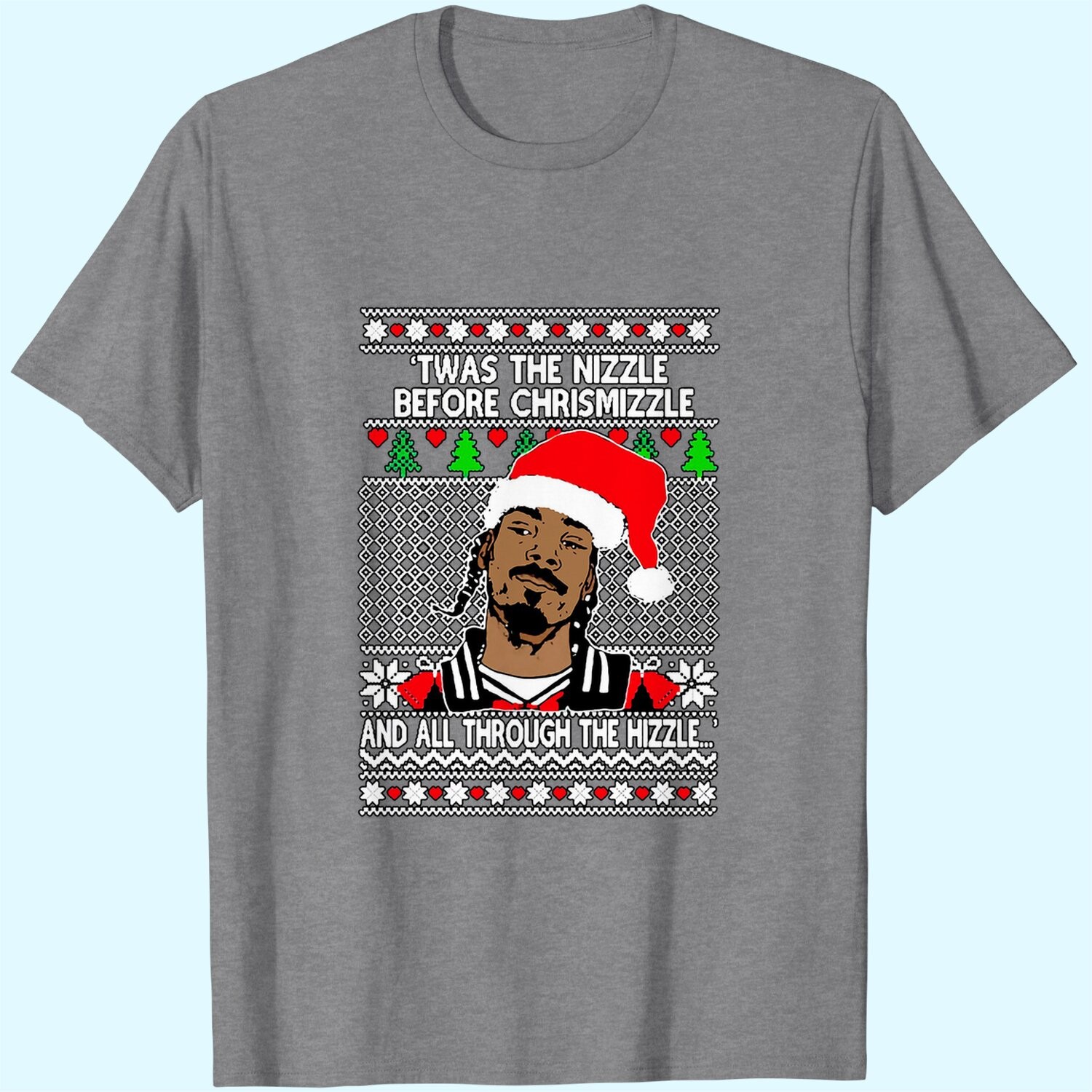 Snoop Dogg ‘Twas The Nizzle Before Chrismizzle Ugly Christmas Graphic Tee DZT