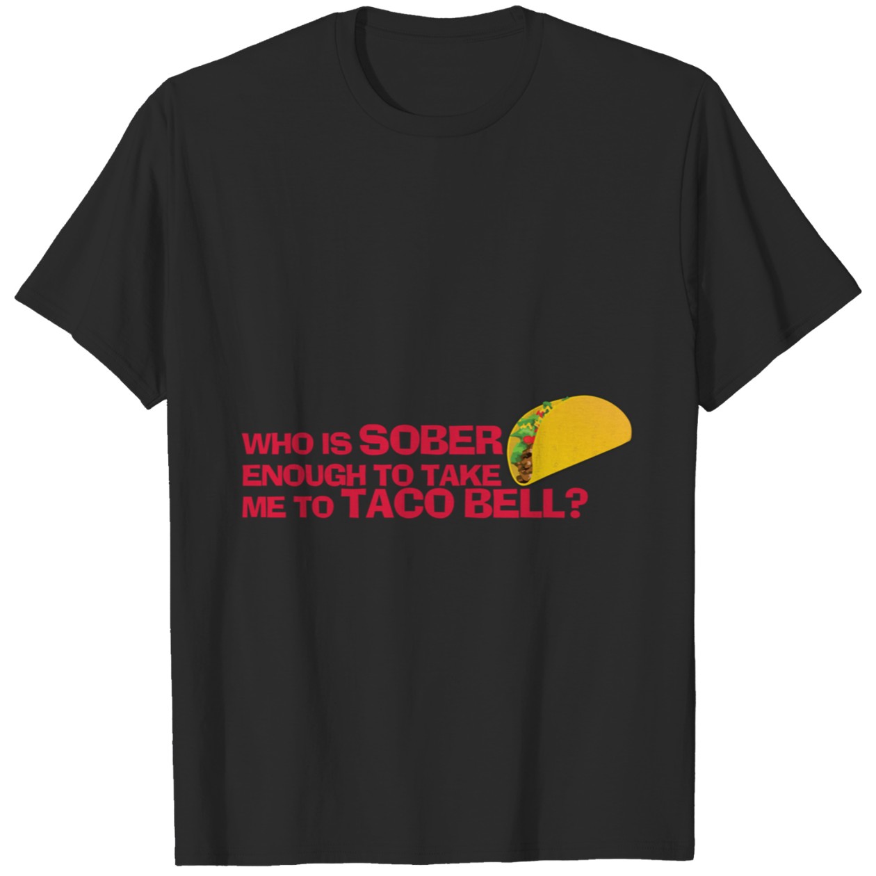 Who Is Sober Enough For Taco Bell With Koe Wetzel Graphic Tee DZT